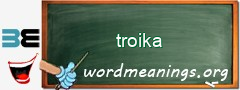 WordMeaning blackboard for troika